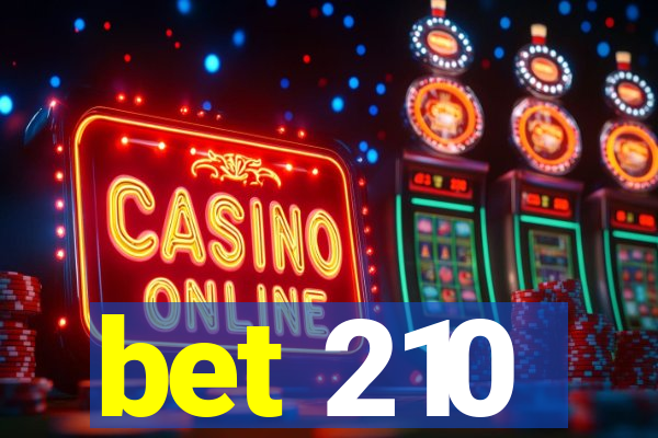 bet 210